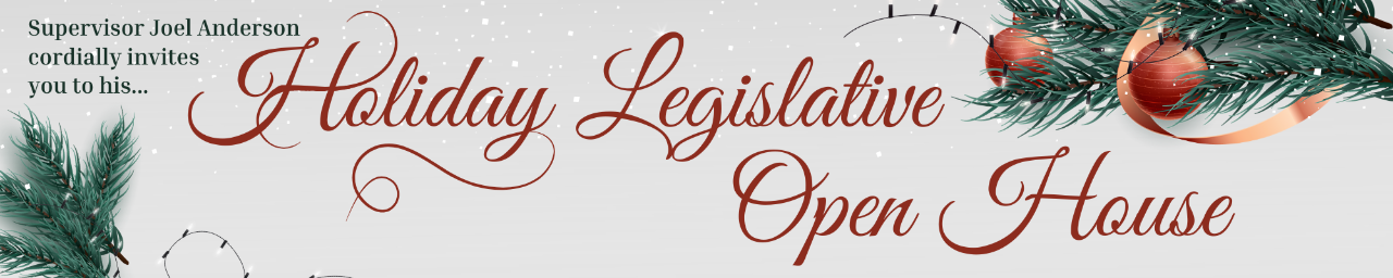 Supervisor Anderson cordially invites you to his Holiday Legislative Open House